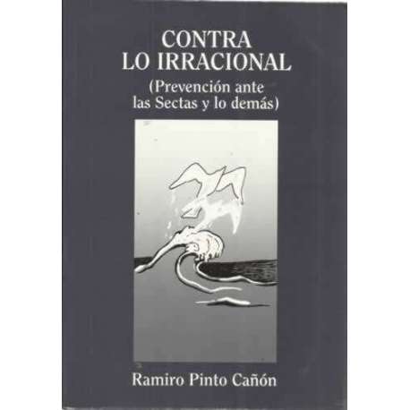 CONTRA LO IRRACIONAL. Prevención ante las Sectas y lo demás