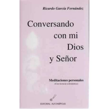 Conversando con mi Dios y Señor