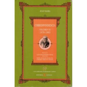 Correspondencia. Volumen III.- 1876-1883