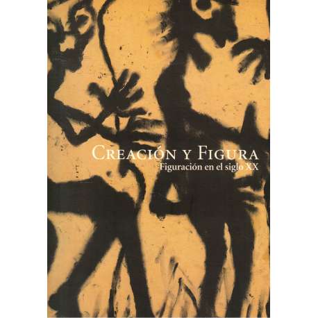 Creación y figura. Figuración en el siglo XX