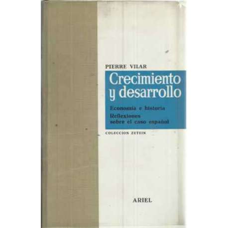 Crecimiento y desarrollo. Economía e historia. Reflexiones sobre el caso español