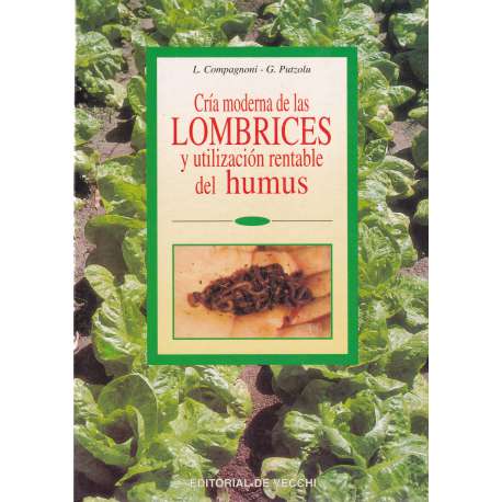 Cría moderna de las lombrices y utilización rentable del humus