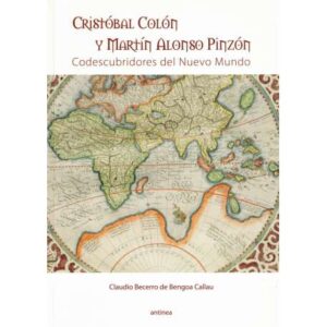 Cristobal Colón y Martín Alonso Pinzón. Codescubridores del Nuevo Mundo
