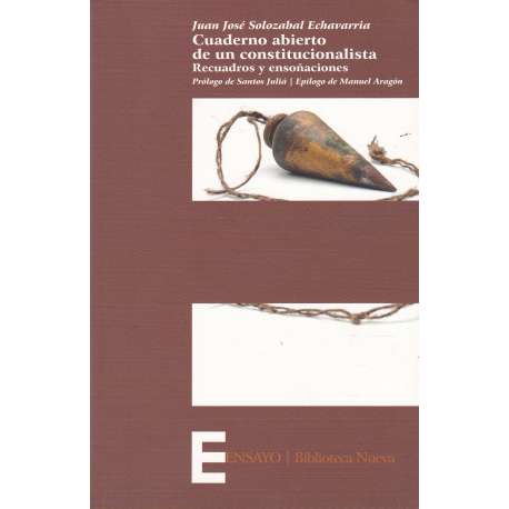 Cuaderno abierto de un constitucionalista. Recuadros y ensoñaciones