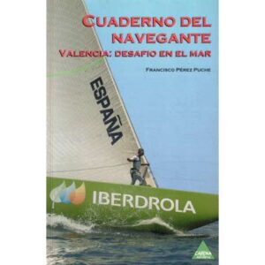 Cuaderno del navegante. Valencia: desafío en el mar