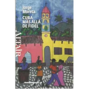 Cuba, más allá de Fidel