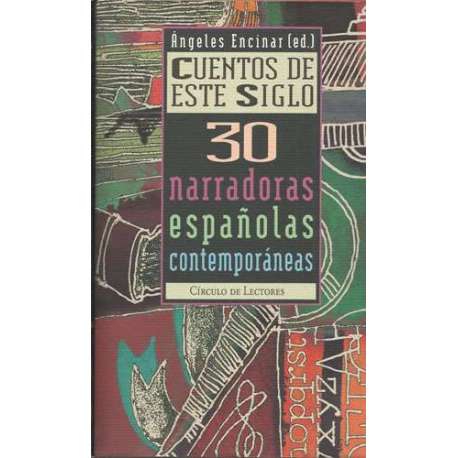 Cuentos de este siglo. 30 narradoras españolas contemporáneas
