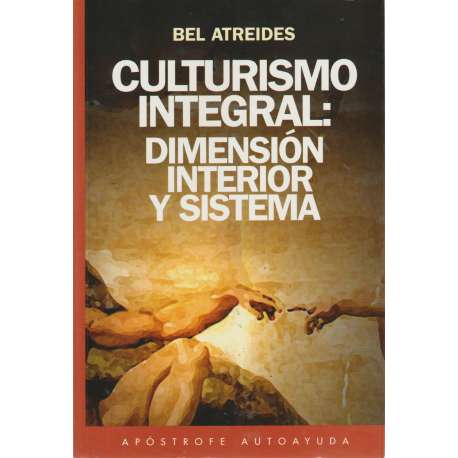 Culturismo integral: dimensión interior y sistema