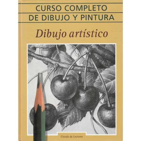 Curso completo de dibujo y pintura. Dibujo artístico