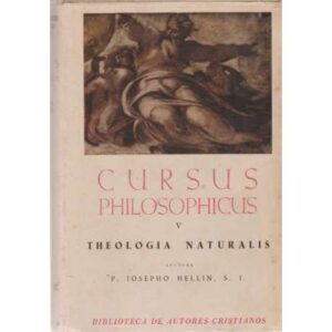 Cursus Philosophicus V.-Theología Naturalis