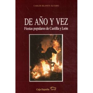 De año y vez. Fiestas populares de Castilla y León