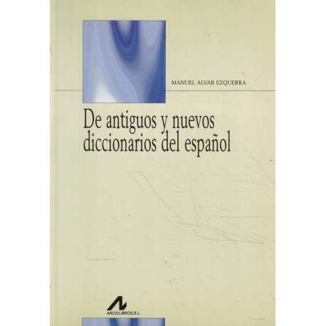 De antiguos y nuevos diccionaros del español