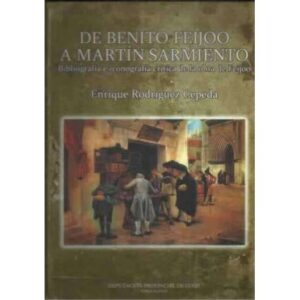 De Benito Feijoo a Martín Sarmiento. Bibliografía e iconografía crítica de la obra de Feijoo