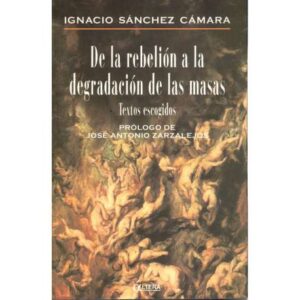 De la rebelión a la degradación de las masas