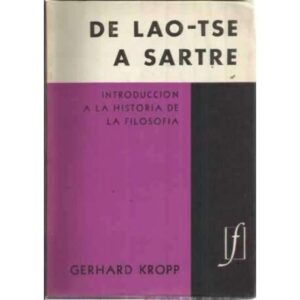 DE LAO-TSE A SARTRE. Introducción a la historia de la filosofía