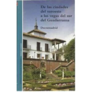 De las ciudades del suroeste a las vegas del sur del Guadarrama