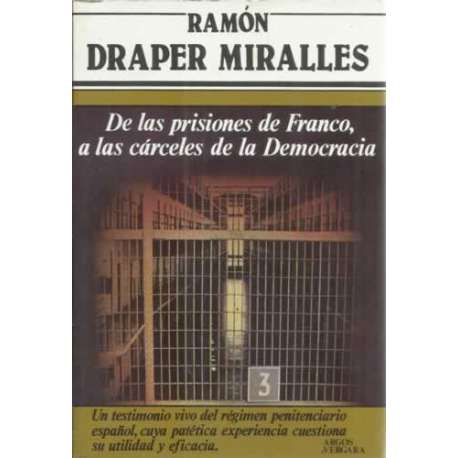 De las prisiones de Franco, a las cárceles de la Democracia