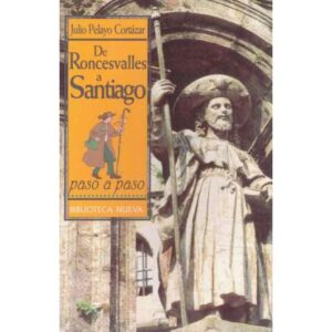 De Roncesvalles a Santiago paso a paso