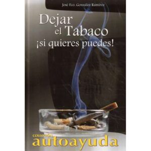 Dejar el tabaco ¡Si quieres puedes!