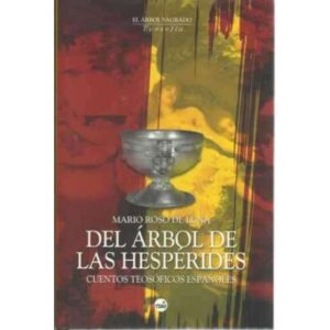 DEL ÁRBOL DE LAS HESPÉRIDES. Cuentos teosóficos españoles