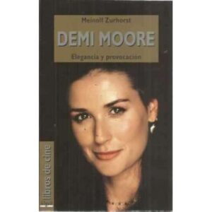 DEMI MOORE. Elegancia y provocación
