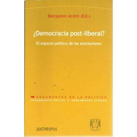 Democracia post-liberal El espacio político de las asociaciones
