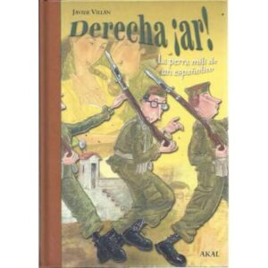 Derecha ¡ar! La perra mili de un españolito