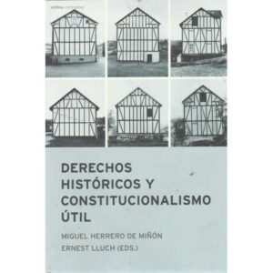 Derechos históricos y constitucionalismo útil