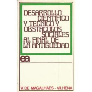 Desarrollo científico y técnico y obstáculos sociales al final de la antiguedad