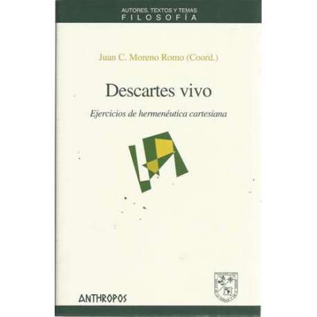 Descartes vivo. Ejercicios de hermenéutica cartesiana