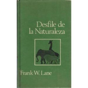 DESFILE DE LA NATURALEZA. Nuevas noticias del mundo animal