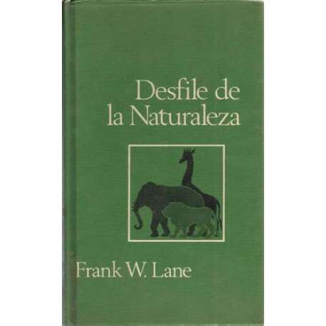 DESFILE DE LA NATURALEZA. Nuevas noticias del mundo animal