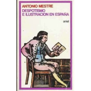 DESPOTISMO E ILUSTRACIÓN EN ESPAÑA