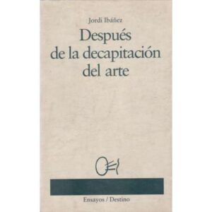 Después de la decapitación del arte