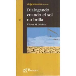 Dialogando cuando el sol no brilla