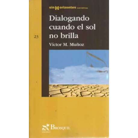Dialogando cuando el sol no brilla