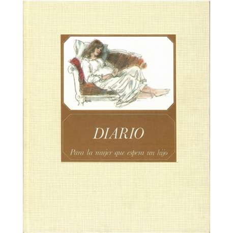 Diario. Para la mujer que espera un hijo