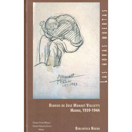 Diarios de José Manaut Viglietti. Madrid, 1939-1944