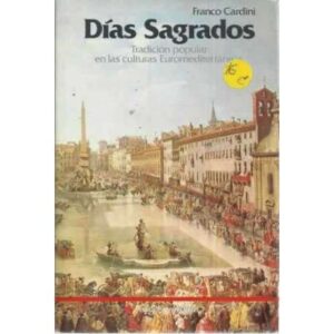 DÍAS SAGRADOS. Tradición popular en las culturas Euromediterráneas
