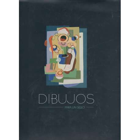 Dibujos. Para un siglo