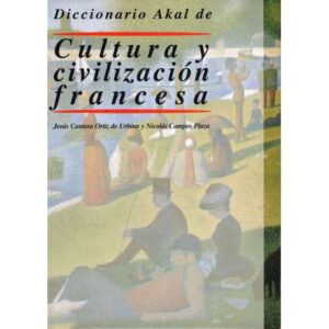 Diccionario Akal de Cultura y civilización francesa