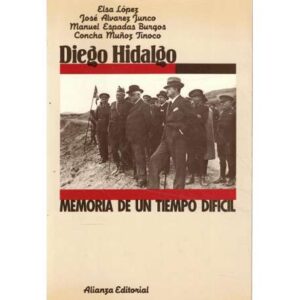Diego Hidalgo. Memoria de un tiempo difícil