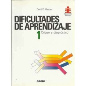 Dificultades de aprendizaje. 1, origen y diagnóstico