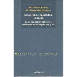Discursos, realidades, utopías