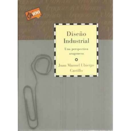 Diseño industrial. Una perspectiva aragonesa