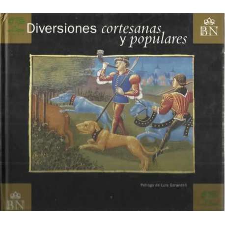 DIVERSIONES CORTESANAS Y POPULARES