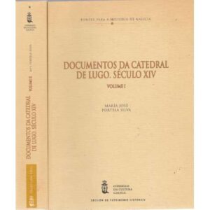Documentos da Catedral de Lugo. Século XIV. II Tomos
