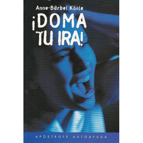 ¡Doma tu ira!