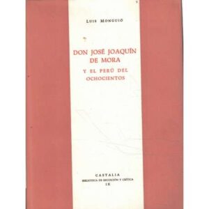 Don José Joaquín de Mora y el Perú del ochocientos