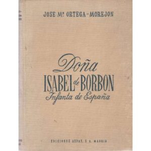 Doña Isabel de Borbón. Infanta de España